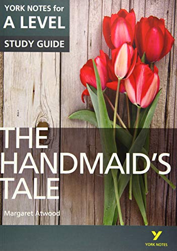 The Handmaid’s Tale: York Notes for A-level everything you need to catch up, study and prepare for and 2023 and 2024 exams and assessments: everything ... prepare for 2021 assessments and 2022 exams von Pearson Education