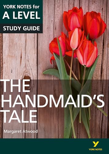 The Handmaid’s Tale: York Notes for A-level - everything you need to study and prepare for the 2025 and 2026 exams: everything you need to catch up, ... prepare for 2021 assessments and 2022 exams
