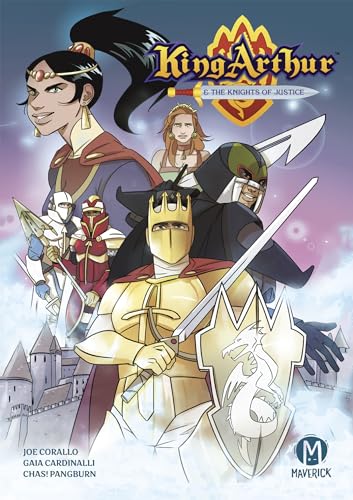 King Arthur and the Knights of Justice (Volume 1) von Maverick