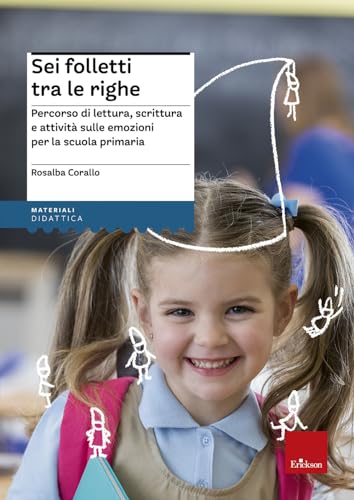 Sei folletti tra le righe. Percorso di lettura, scrittura e attività sulle emozioni per la scuola primaria (I materiali)