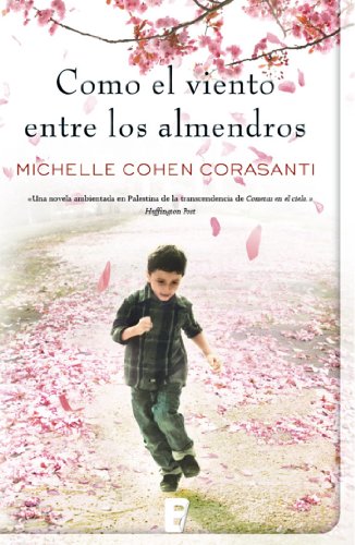 Como el viento entre los almendros (Ficción) von B de Bolsillo (Ediciones B)