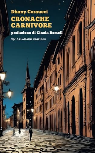 Cronache carnivore. Nuova ediz. (Tentacoli) von Calamaro Edizioni