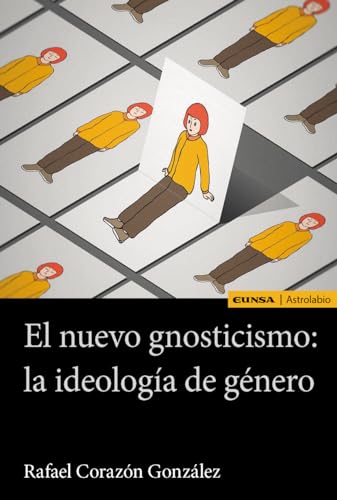El nuevo gnosticismo: la ideología de género (Astrolabio Filosofía)