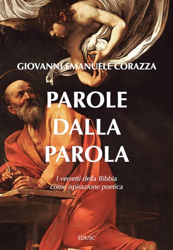 Parole dalla parola. I versetti della Bibbia come ispirazione poetica von Edusc