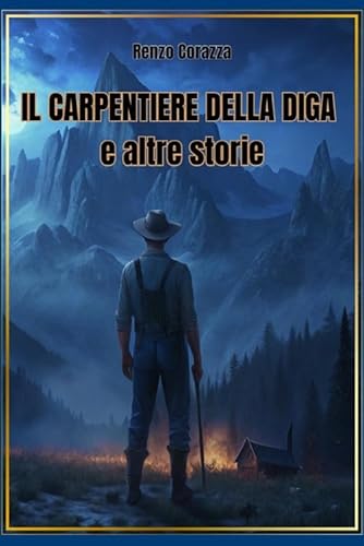 Il carpentiere della diga e altre storie von EBS Print