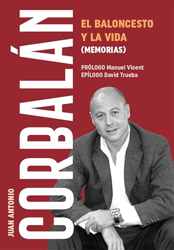 El baloncesto y la vida: Recuerdos para el futuro (Baloncesto para leer) von Ediciones JC