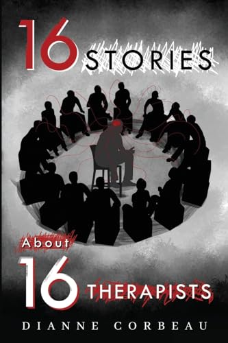 16 Stories About 16 Therapists 16 Stories About 16 Therapists von Vanguard Press
