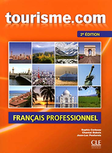 Tourisme.com: livre de l'élève et CD audio: Livre de l'eleve + CD-audio - 2e edition