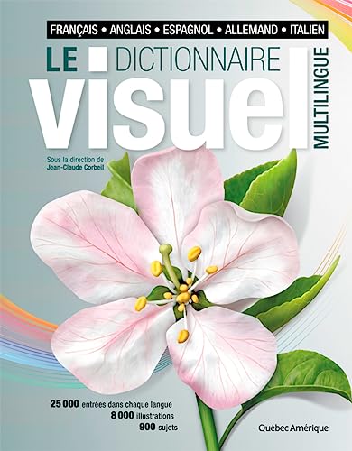 Le Dictionnaire visuel multilingue: français - anglais - espagnol - allemand - italien von QUEBEC AMERIQUE