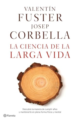 La ciencia de la larga vida (Planeta, Band 2) von Editorial Planeta