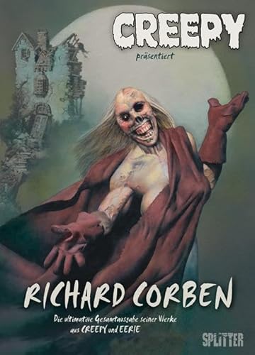 Creepy Gesamtausgabe: Richard Corben: Richard Corben (Gesamtausgabe)