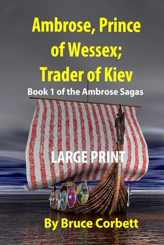 Ambrose, Prince of Wessex; Trader of Kiev (The Ambrose Sagas, Band 7) von Independent