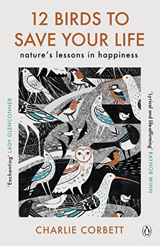 12 Birds to Save Your Life: Nature's Lessons in Happiness von Penguin