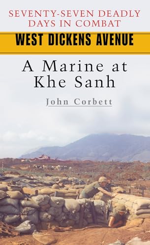 West Dickens Avenue: A Marine at Khe Sanh von BALLANTINE GROUP