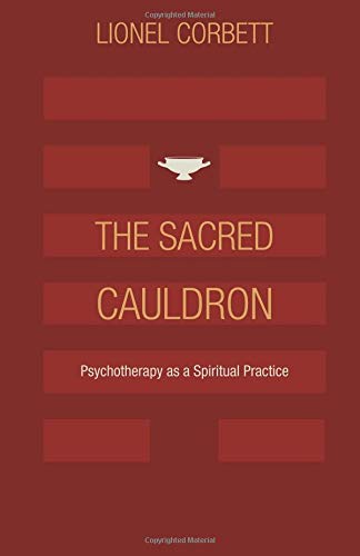 The Sacred Cauldron: Psychotherapy as a Spiritual Practice
