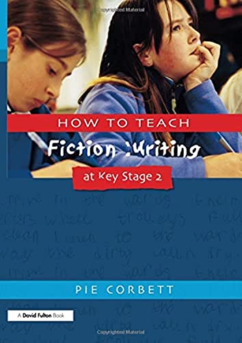 How to Teach Fiction Writing at Key Stage 2 (Writers' Workshop)