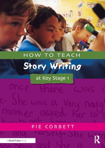 How to Teach Story Writing at Key Stage 1 (Writers' Workshop Series) von Routledge