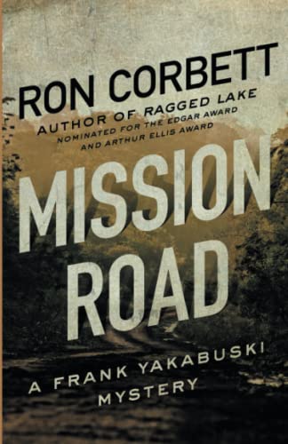 Mission Road (The Frank Yakabuski Mystery Series, Band 3)