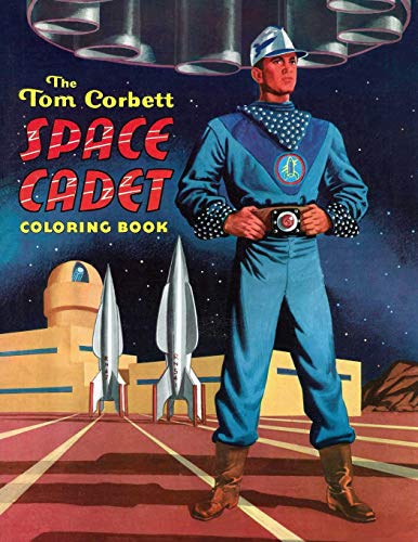 The Tom Corbett, Space Cadet Coloring Book von Wildside Press