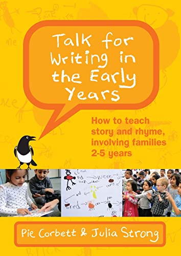 Talk for Writing in the Early Years: How to Teach Story and Rhyme, Involving Families 2-5 (Revised Edition) von Open University Press