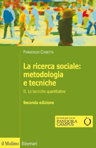 La ricerca sociale: metodologia e tecniche. Le tecniche quantitative (Vol. 2) (Itinerari) von ITINERARI