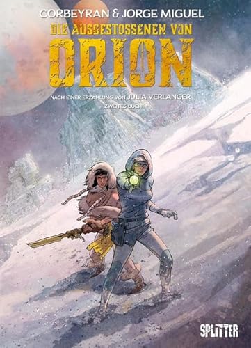 Die Ausgestossenen von Orion. Band 2: Buch 2 Die Ausgestossenen von Orion. Band 2: Buch 2 von Splitter Verlag