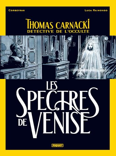 THOMAS CARNACKI, DETECTIVE DE L'OCCULTE - T1: LES SPECTRES DE VENISE von PAQUET