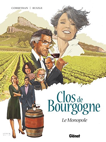 Clos de Bourgogne - Tome 01: Le monopole