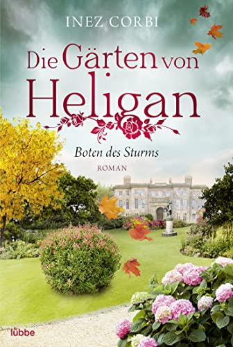 Die Gärten von Heligan - Boten des Sturms: Roman (Die verlorenen Gärten, Band 3)