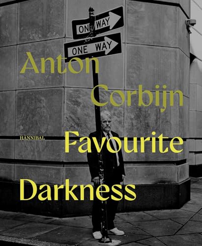 Favourite Darkness: Anton Corbijn von Hannibal Editions