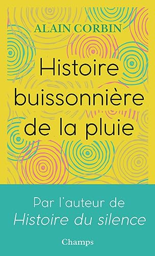 Histoire buissonniere de la pluie (Champs histoire) von FLAMMARION