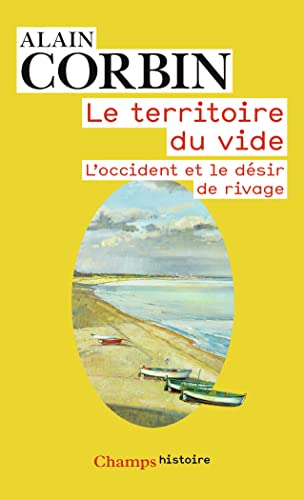 Le territoire du vide: L'Occident et le désir de rivage Le territoire du vide: L'Occident et le désir de rivage