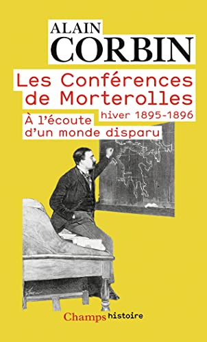 Les Conférences de Morterolles, hiver 1895-1896: À l'écoute d'un monde disparu von FLAMMARION
