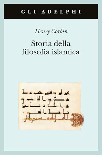 Storia della filosofia islamica. Dalle origini ai giorni nostri (Gli Adelphi) von GLI ADELPHI