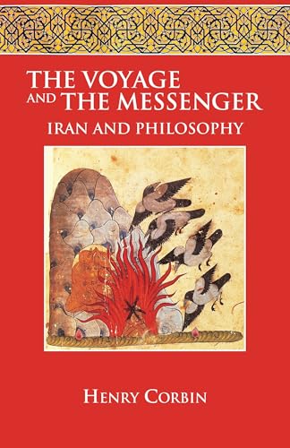 The Voyage and the Messenger: Iran and Philosophy von North Atlantic Books