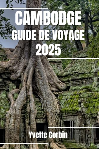 CAMBODGE GUIDE DE VOYAGE 2025: Découvrez les hébergements, les restaurants et les divertissements du Cambodge. Conseils pratiques et informations locales CAMBODGE GUIDE DE VOYAGE 2025: Découvrez les hébergements, les restaurants et les divertissements du Cambodge. Conseils pratiques et informations locales von Independently published