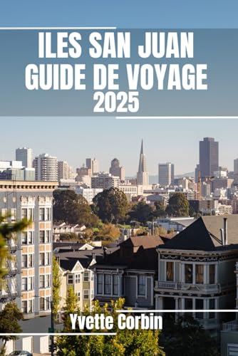 ILES SAN JUAN GUIDE DE VOYAGE 2025: Découvrez les options d'hébergement, de restauration et de divertissement du Îles San Juan. Conseils pratiques et informations locales ILES SAN JUAN GUIDE DE VOYAGE 2025: Découvrez les options d'hébergement, de restauration et de divertissement du Îles San Juan. Conseils pratiques et informations locales von Independently published