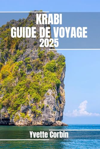 KRABI GUIDE DE VOYAGE 2025: Découvrez les hébergements, les délices gastronomiques et les divertissements de Krabi. Conseils pratiques et informations locales KRABI GUIDE DE VOYAGE 2025: Découvrez les hébergements, les délices gastronomiques et les divertissements de Krabi. Conseils pratiques et informations locales von Independently published
