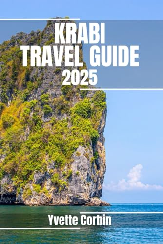 KRABI TRAVEL GUIDE 2025: Discover Krabi’s Accommodations, Gastronomic Delight and Entertainment. Practical Tips and Local Insights KRABI TRAVEL GUIDE 2025: Discover Krabi’s Accommodations, Gastronomic Delight and Entertainment. Practical Tips and Local Insights von Independently published