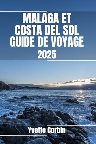 MALAGA ET COSTA DEL SOL GUIDE DE VOYAGE 2025: Découvrez Malaga et les options d'hébergement, de restauration et de divertissement sur la Costa del Sol. Conseils pratiques et informations locales MALAGA ET COSTA DEL SOL GUIDE DE VOYAGE 2025: Découvrez Malaga et les options d'hébergement, de restauration et de divertissement sur la Costa del Sol. Conseils pratiques et informations locales von Independently published