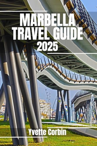 MARBELLA TRAVEL GUIDE 2025: Discover Marbella’s Accommodations, Gastronomic Delight and Entertainment. Practical Tips and Local Insights MARBELLA TRAVEL GUIDE 2025: Discover Marbella’s Accommodations, Gastronomic Delight and Entertainment. Practical Tips and Local Insights von Independently published