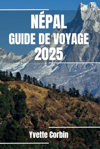 NÉPAL GUIDE DE VOYAGE 2025: Découvrez les hébergements, les restaurants et les divertissements du Népal. Conseils pratiques et informations locales NÉPAL GUIDE DE VOYAGE 2025: Découvrez les hébergements, les restaurants et les divertissements du Népal. Conseils pratiques et informations locales von Independently published