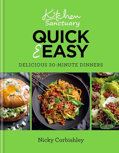 Kitchen Sanctuary Quick & Easy: Delicious 30-minute Dinners (Kitchen Sanctuary Series) von Kyle Books