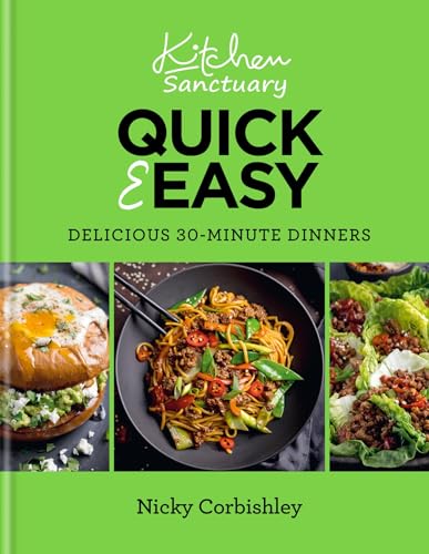 Kitchen Sanctuary Quick & Easy: Delicious 30-Minute Dinners (Kitchen Sanctuary Series) von Kyle Books