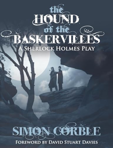 The Hound of the Baskervilles: A Sherlock Holmes Play von MX Publishing
