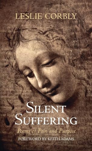 Silent Suffering: Poems of Pain and Purpose von Resource Publications