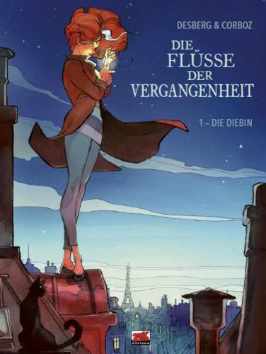 Die Flüsse der Vergangenheit Bd. 1: Die Diebin von Blattgold