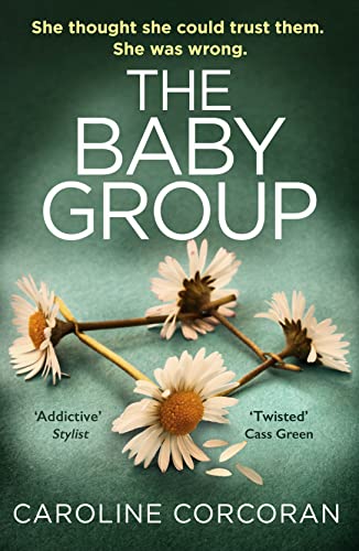 THE BABY GROUP: a gripping crime thriller with a twist you won’t see coming, from the bestselling author of Through The Wall