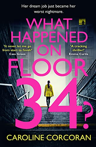 What Happened on Floor 34?: The absolutely shocking new crime thriller for 2023 with twist after jaw-dropping twist
