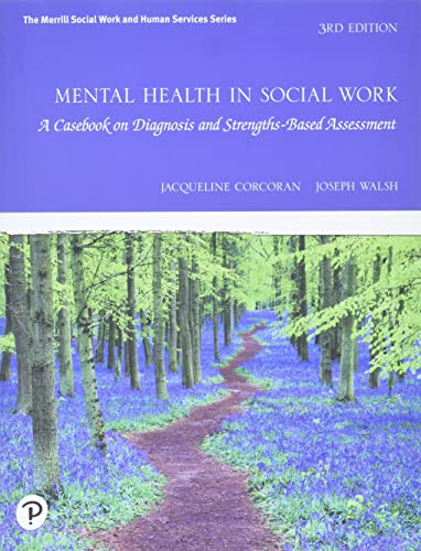Mental Health in Social Work: A Casebook on Diagnosis and Strengths Based Assessment von Pearson